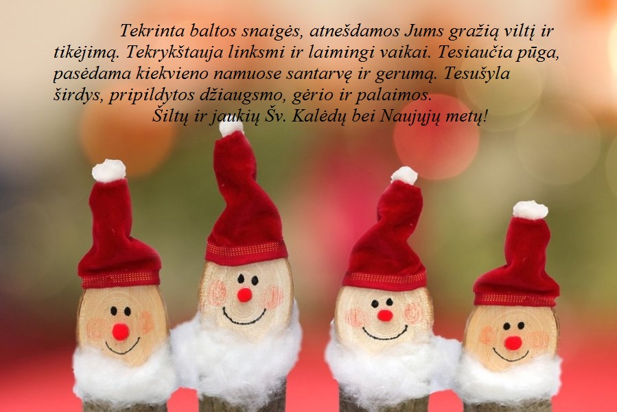 Sveikiname Jus visus su artėjančiomis šventėmis!